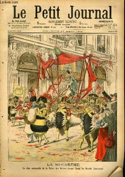 LE PETIT JOURNAL - supplément illustré numéro 645 - LA MI-CAREME: LE CHAR AUTOMOBILE DE LA REINE DES REINES DEVANT L'HOTEL DU PETIT JOURNAL - ...