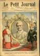 LE PETIT JOURNAL - supplément illustré numéro 665 - LE CARDINAL GIUSEPPE SARTO: PROCLAME PAPE SOUS LE NOM DE PIE X - LA FAMILLE HUMBERT EN COUR ...