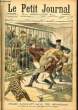 LE PETIT JOURNAL - supplément illustré numéro 688 - DRAME SANGLANT DANS UNE MENAGERIE: LA GOULUE ET SON MARI AUX PRISES AVEC UN PUMA - LES EVENEMENTS ...