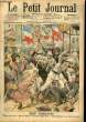 LE PETIT JOURNAL - supplément illustré numéro 715 - EN CHINE, SANGLANTE QUERELLE ENTRE SOLDATS FRANCAIS ET JAPONAIS - LE CENTENAIRE DE LA LEGION ...