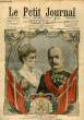 LE PETIT JOURNAL - supplément illustré numéro 866 - LES HOTES DE LA FRANCE: LL. MM. LE ROI FREDERIC VIII ET LA REINE LOUISE DE DANEMARK - L'EXPLOSION ...