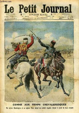 LE PETIT JOURNAL - supplément illustré numéro 1147 - COMME AUX TEMPS CHEVALERESQUES: UN OFFICIER MONTENEGRIN ET UN OFFICIER TURC LUTTENT EN COMBAT ...