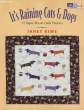 IT'S RAINING CATS AND DOGS 32 paper-pieced quilt projects. KIME Janet