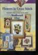 FLOWERS IN CROSS STITCH, Needlework Ideas N. 108. HICKMOTT Mary