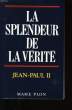 LA SPLENDEUR DE LA VERITE.. JEAN-PAUL II.