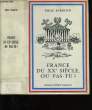 FRANCE DU XXème SIECLE OU VAS-TU?. AUBERTIN EMILE.