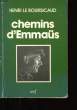 CHEMINS D'EMMAUS.. LE BOURSICAUD HENRI.