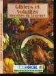 GIBIERS ET VOLAILLES . RECETTES GOURMET.. GERVAIS CLAUDE.