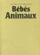 MONDE MERVEILLEUX DES BEBES ANIMAUX.. C. KILPATRICK.