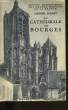LA CATHEDRALE DE BOURGES.. BOINET AMADEE.