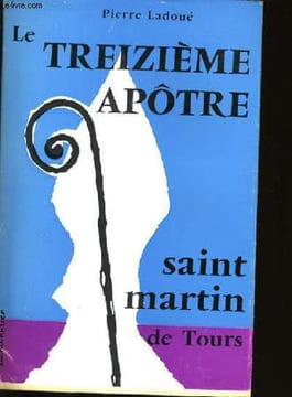 LE TREIZIEME APOTRE.. LADOUE PIERRE.
