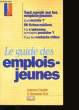 LE GUIDE DES EMPLOIS-JEUNES.. COLLECTIF.