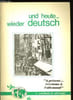 UND HEUTE ... WIEDER DEUTSCH.. COLLECTIF.