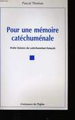 POUR UNE MEMOIRE CATECHUMENALE.. PASCAL THOMAS.