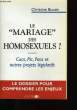 LE MARIAGE DE HOMOSEXUELS? CUCS, PIC, PACS ET AUTRES PROJETS LEGISLATIFS.. CHRISTINE BOUTIN.