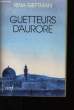 GUETTEURS D'AURORE.. RINA GEFTMAN.