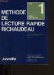 METHODEDE LECTURE RAPIDE RICHAUDEAU. TOME 1.. FRANCOIS RICHAUDEAU / ET MICHEL ET FRANCOISE GAUQU