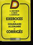 EXERCICES DE GRAMMAIRE ALLEMANDE ET CORRIGES.. G.WERTHEIM, V.WEISS, E.SCHOSSLER.