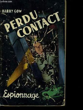 PERDU CONTACT N°26.. HARRY GOW.