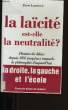 LA LAICITE EST-ELLE LA NEUTRALITE?. PIERRE LASSIEUR.