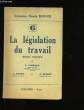 LA LEGISLATION DU TRAVAIL.. LEBREGUE, COURT ET DEDIEU.