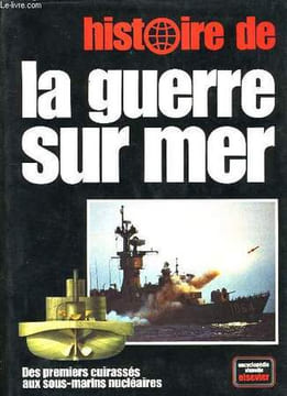 HISTOIRE DE LA GUERRE SUR MER.. COLLECTIF.