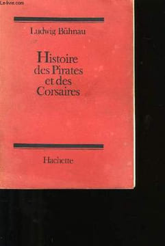 HISTOIRE DES PIRATES ET DES CORSAIRES.. LUDWIG BUHNAU.