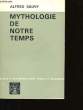 MYTHOLOGIE DE NOTRE TEMPS.. ALFRED SAUVY.