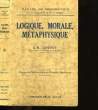 LOGIQUE, MORALE, METAPHYSIQUE.. G-H. LUQUET.