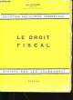 LE DROIT FISCAL.. PIERRE MALINVERNI.