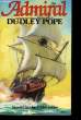 ADMIRAL. / Second in the Yorke series.. DUDLEY POPE.