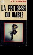 LA PRETRESSE DU DIABLE.. H.T. PERKINS.