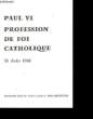 PAUL VI PROFESSION DE FOI CATHOLIQUE.. COLLECTIF.