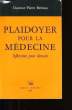 PLAIDOYER POUR LA MEDECINE.. DOCTEUR PIERRE BERTEAU.