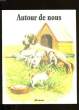 AUTOUR DE NOUS.. COLLECTIF.