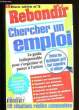 REBONDIR N°3. CHERCHER UN EMPLOI.. COLLECTIF.