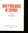VIDA Y DIALOGOS DE ESPANA.. A.J. ROJO SASTRE, P. RIVENC, A. FERRER.