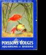 POISSONS ROUGES. AQAUARIUMS ET BASSINS.. COLLECTIF.