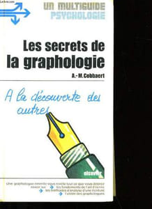 LES SECRETS DE LA GRAPHOLOGIE.