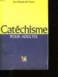 CATECHISME POUR ADULTES.. LES EVEQUES DE FRANCE.