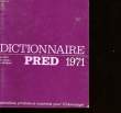 DICTIONNAIRE PRED 1971.. APAP, HUGLY, MOREAU.