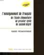 L'ENSEIGNEMENT DU FRANCAIS DE L'ECOLE ELEMENTAIRE AU PREMIER CYCLE DU SECOND DEGRE.. COLLECTIF.