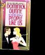 PEOPLE LIKE US.. DOMINICK DUNNE.