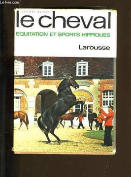 LE CHEVAL. EQUITATION ET SPORTS HIPPIQUES.. ETIENNE SAUREL.