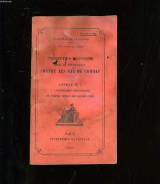 INSTRUCTION PROVISOIRE SUR LA PROTECTION CONTRE LES GAZ DE COMBAT.. MINISTERE DE LA GUERRE.