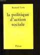LA POLITIQUE D'ACTION SOCIALE.. BERNARD LORY.