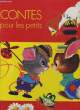 CONTES POUR LES PETITS.. COLLECTIF.