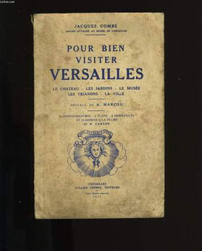 POUR BIEN VISITER VERSAILLES.. JACQUES COMBE.