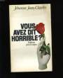 VOUS AVEZ DIT HORRIBLE ?. JEHANNE JEAN-CHARLES.