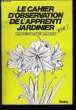 LE CAHIER D'OBSERVATION DE L'APPRENTI JARDINIER. TOME 2.. LAURE CHARTON.SAUCEDE, ANNIE FALOCI.